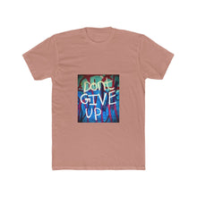 Load image into Gallery viewer, Don't Give Up - Men's T-Shirt