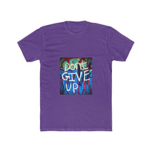 Load image into Gallery viewer, Don't Give Up - Men's T-Shirt