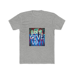 Don't Give Up - Men's T-Shirt