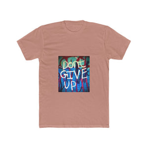 Don't Give Up - Men's T-Shirt