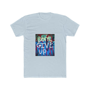 Don't Give Up - Men's T-Shirt