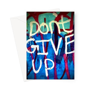 Don't Give Up Greeting Card