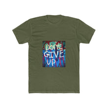 Load image into Gallery viewer, Don&#39;t Give Up - Men&#39;s T-Shirt
